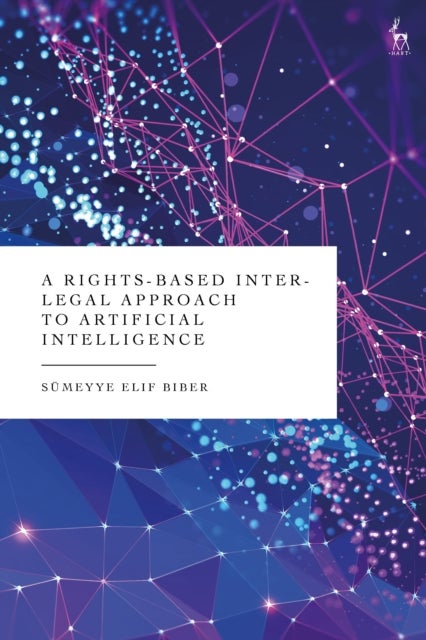 A Rights-Based Inter-Legal Approach to Artificial Intelligence