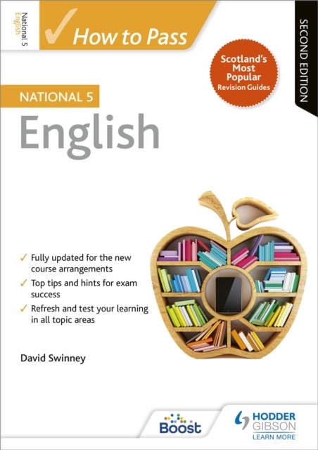 How to Pass National 5 English, Second Edition - For QS Exams