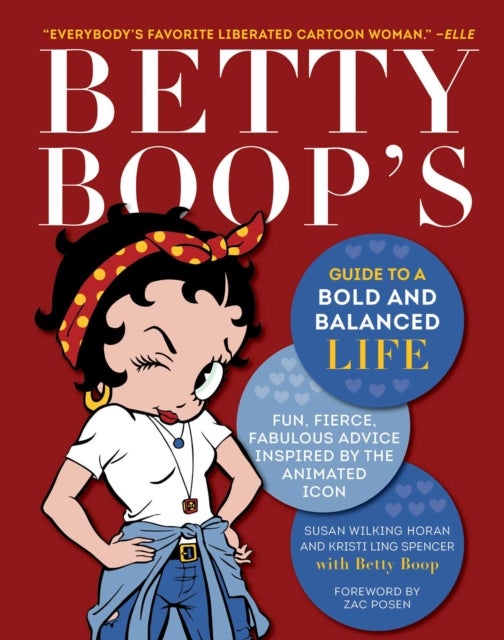 Betty Boop's Guide to a Bold and Balanced Life av Kristi Ling Spencer, Susan Wilking Horan
