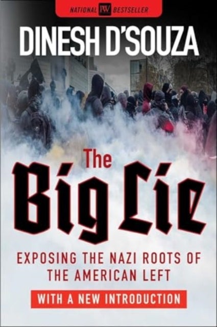 The Big Lie - Exposing the Nazi Roots of the American Left