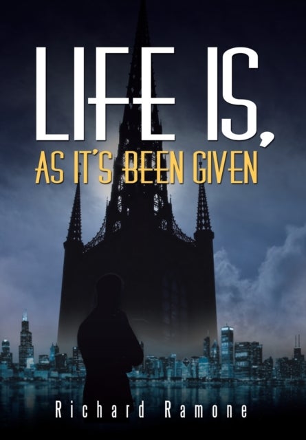 Life Is, As It''s Been Given