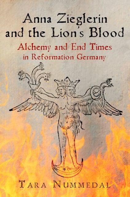 Anna Zieglerin and the Lion''s Blood