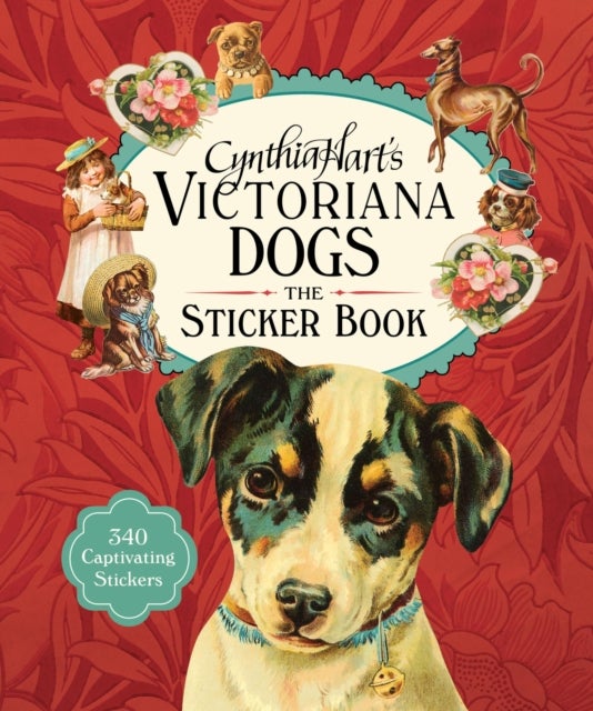 Cynthia Hart''s Victoriana Dogs: The Sticker Book - 340 Captivating Stickers