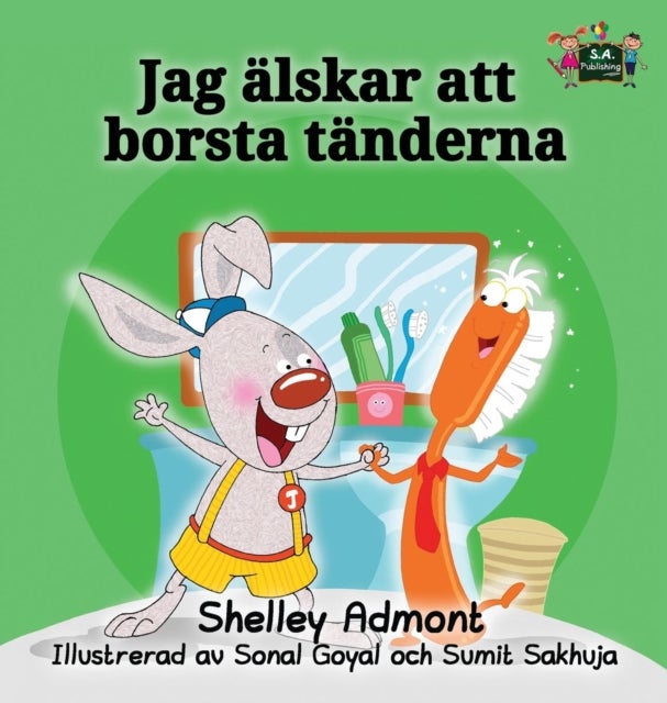 I Love to Brush My Teeth - Swedish Edition