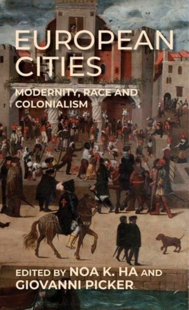 European cities - Modernity, Race and Colonialism