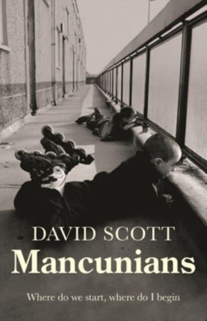 Mancunians - Where Do We Start, Where Do I Begin?