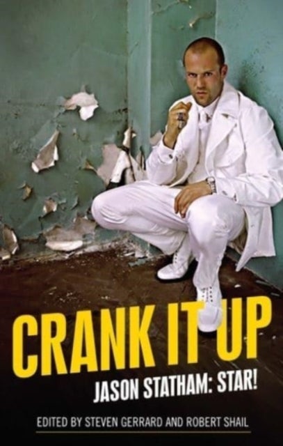 Crank it Up - Jason Statham: Star!