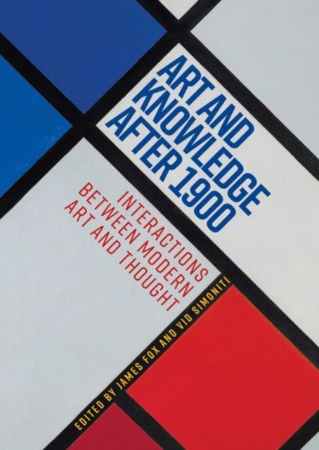 Art and knowledge after 1900 - Interactions between modern art and thought