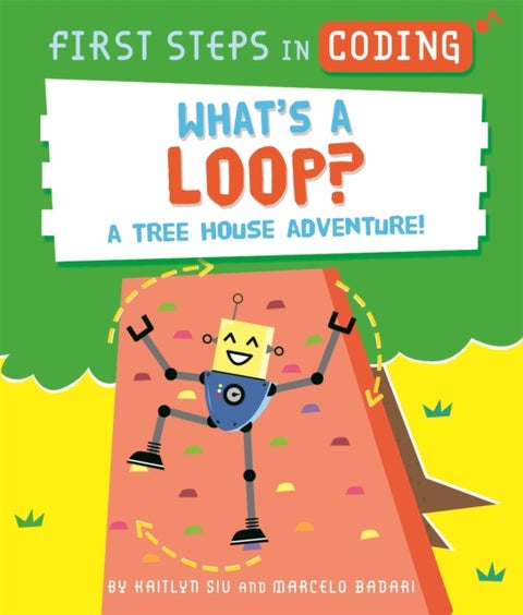 First Steps in Coding: What''s a Loop? - A tree house adventure!