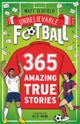 365 Amazing True Football Stories