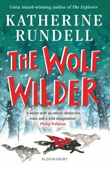 Wolf Wilder - From the author of the internationally bestselling phenomenon Impossible Creatures