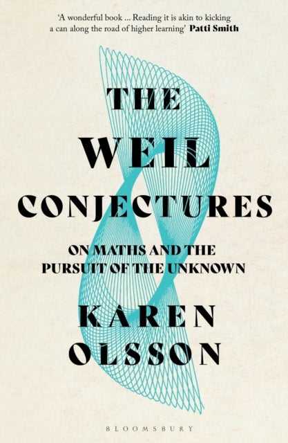 Weil Conjectures - On Maths and the Pursuit of the Unknown