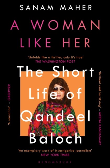 Woman Like Her - The Short Life of Qandeel Baloch