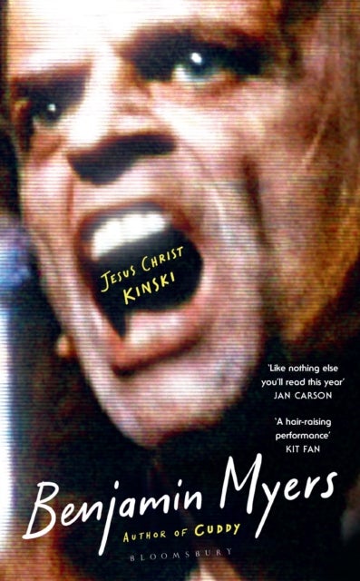 Jesus Christ Kinski - From the prize-winning author of THE GALLOWS POLE and CUDDY