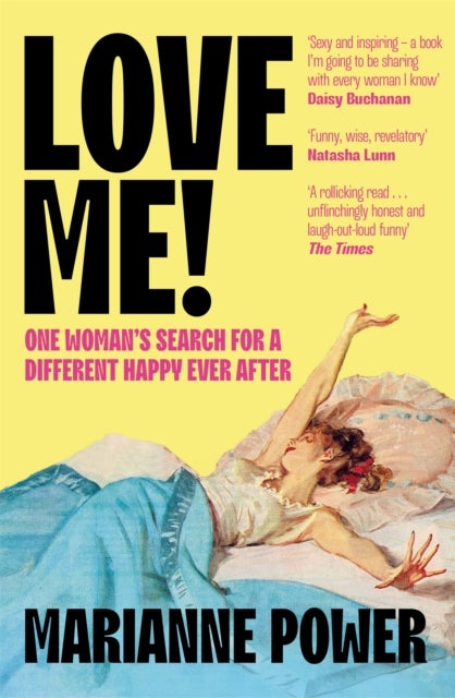 Love Me! - One woman’s search for a different happy ever after