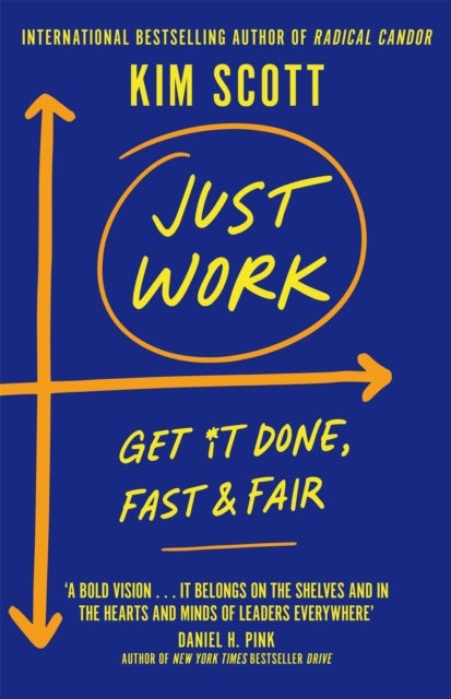 Just Work - How to Confront Bias, Prejudice and Bullying to Build a Culture of Inclusivity