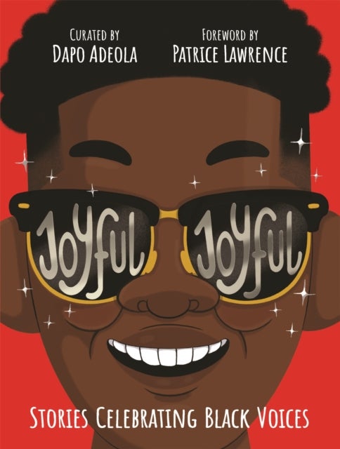 Joyful, Joyful - Stories Celebrating Black Voices