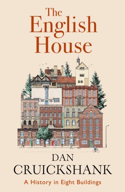 The English House - A History in Eight Buildings