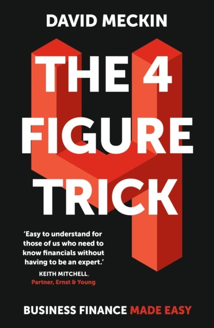 4 Figure Trick - Business Finance Made Easy
