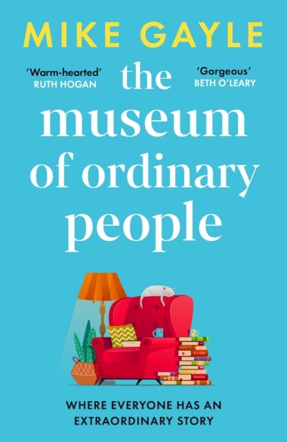 Museum of Ordinary People - The uplifting new novel from the bestselling author of Half a World Away