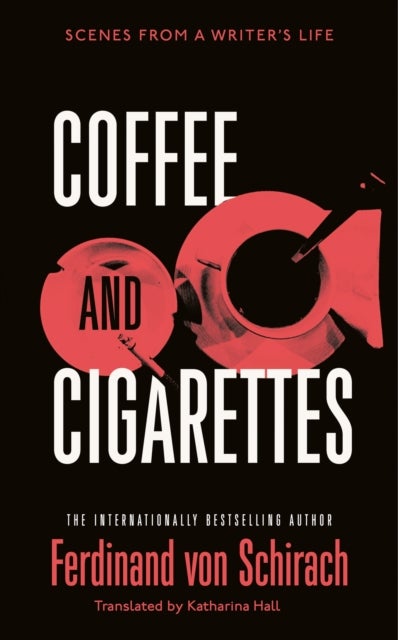 Coffee and Cigarettes - Scenes from a Writer's Life