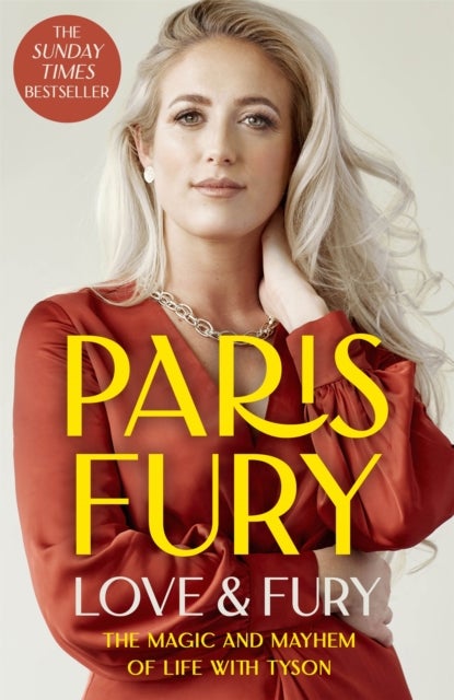 Love and Fury - The warm, honest memoir from the wife of the 'Gypsy King', former world champion boxer Tyson Fury