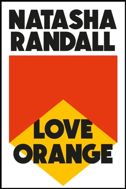 Love Orange - a vivid, comic cocktail about a modern American family