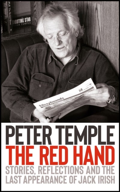Red Hand - Stories, reflections and the last appearance of Jack Irish