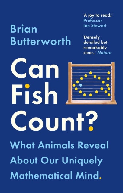 Can Fish Count? - What Animals Reveal about our Uniquely Mathematical Mind
