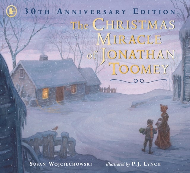 Christmas Miracle of Jonathan Toomey - 30th anniversary gift edition of the beloved holiday picture book, winner of the prestigious Kate Greenaway Medal