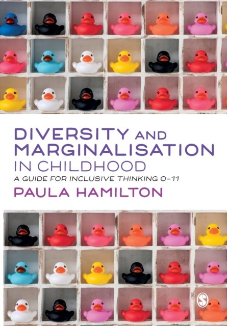 Diversity and Marginalisation in Childhood - A Guide for Inclusive Thinking 0-11