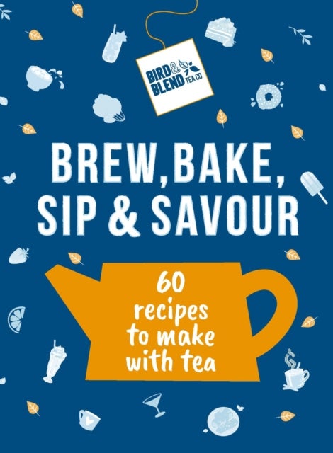 The Tea Cookbook - 60 recipes to make with tea