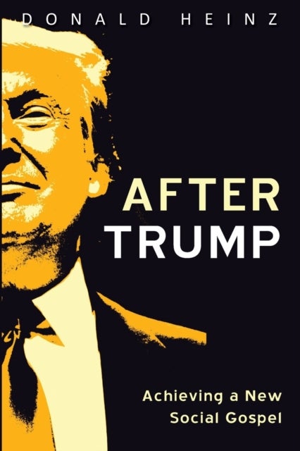 After Trump - Achieving a New Social Gospel