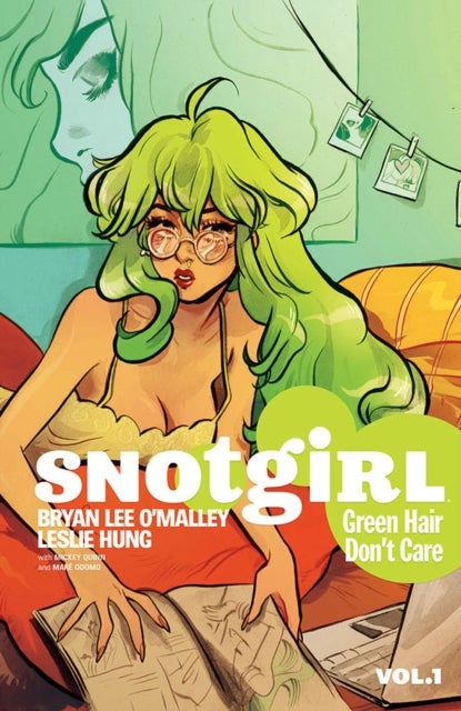 Snotgirl Volume 1: Green Hair Don't Care av Bryan Lee O'Malley
