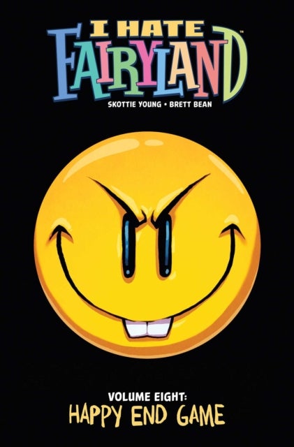 I Hate Fairyland Volume 8 - Happy End Game