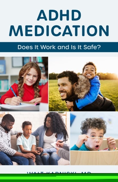 ADHD Medication - Does It Work and Is It Safe?