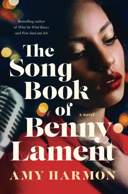 The Songbook of Benny Lament - A Novel
