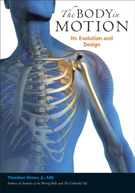 The Body in Motion - Its Evolution and Design