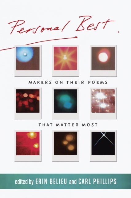 Personal Best - Makers on Their Poems that Matter Most