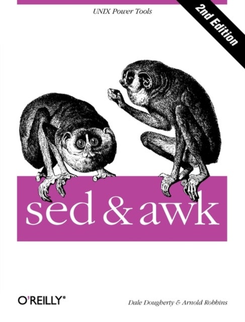 SED & AWK 2e - UNIX Power Tools