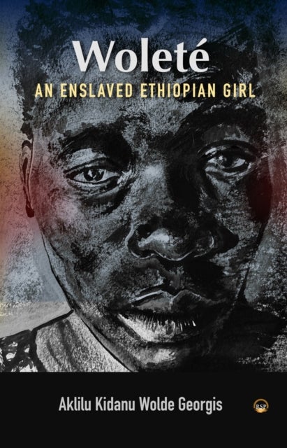 Wolete - An Enslaved Ethiopian Girl