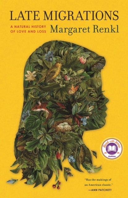 Late Migrations - A Natural History of Love and Loss