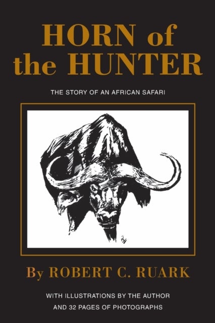 Horn of the Hunter - The Story of an African Safari