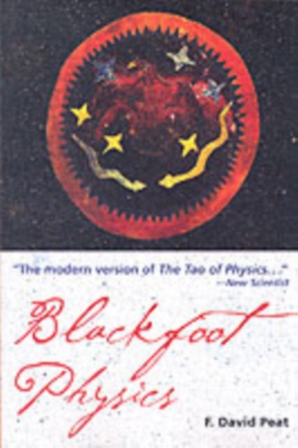 Blackfoot Physics - A Journey into the Native American Worldview