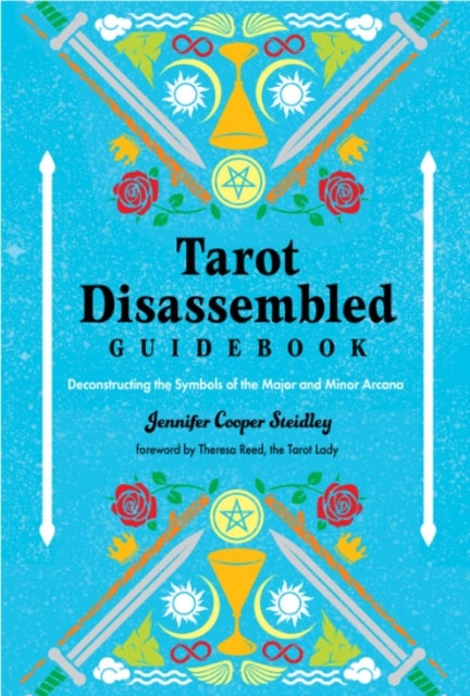 Tarot Disassembled Guidebook - Deconstructing the Symbols of the Major and Minor Arcana