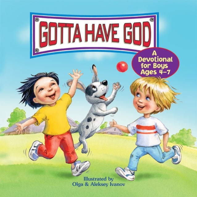Gotta Have God - A Devotional for Boys Ages 4-7