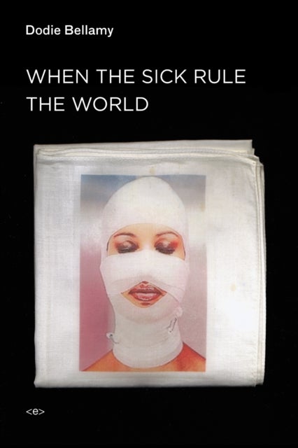 When the Sick Rule the World