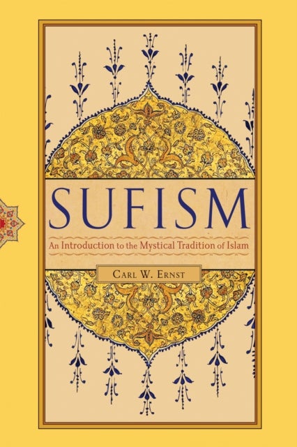 Sufism - An Introduction to the Mystical Tradition of Islam
