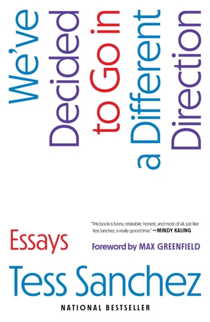 We''ve Decided to Go in a Different Direction - Essays