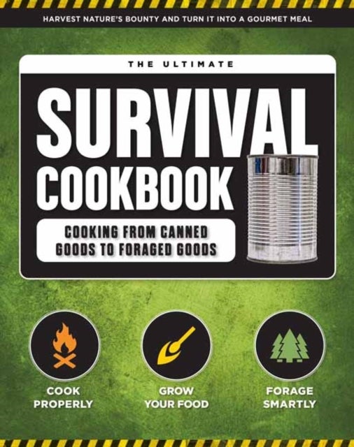 The Ultimate Survival Cookbook: 200+ Easy Meal-Prep Strategies for Making